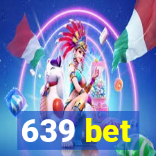 639 bet